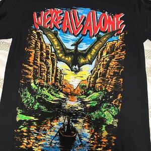 We’re All Alone Tshirt